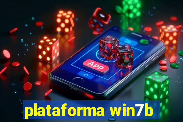 plataforma win7b